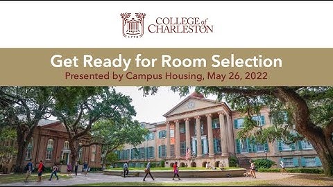 Get Ready for Room Selection, presented by CofC Campus Housing