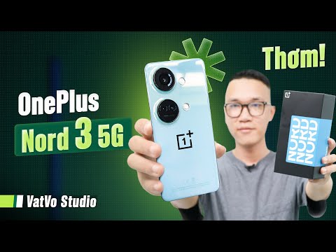 Mở hộp OnePlus Nord 3 5G chính hãng: 12 triệu có Dimensity 9000, camera flagship cực ngon