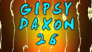 Video thumbnail of "Gipsy Daxon 26"