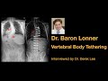 Dr baron lonner vertebral body tethering vbt  interviewed dr derek lee