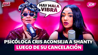 LA PSICÓLOGA CRIS ACONSEJA A SHANTY LUEGO DE SU CANCELACIÓN DEL PROGRAMA