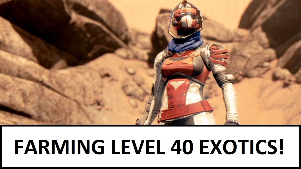Destiny | How to Farm Level 40 Exotics!
