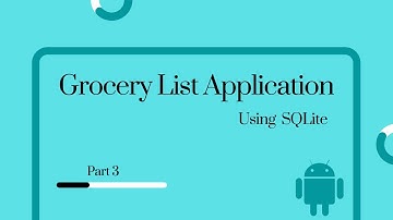 Android Studio | Grocery List application using SQLite Database - Part 3 #androidstudio
