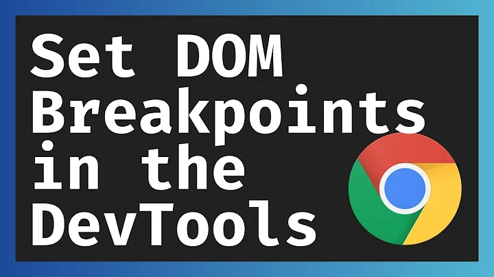 Set DOM Breakpoints In The Chrome DevTools