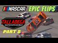 Talladega Superspeedway EPIC FLIPS....Part 2