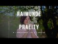 Raimundė - Praeity