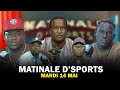 Matinale dsports du mardi 14 mai 2024 avec gnral malika adama diouf et boy khoul