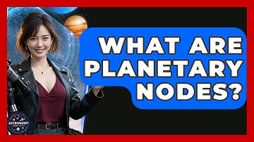 What Are Planetary Nodes? - Astronomy Made Simple