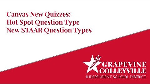 Canvas New Quizzes Hot Spot Question Type  New STAAR Question Types