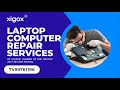 Xigox laptop repair service