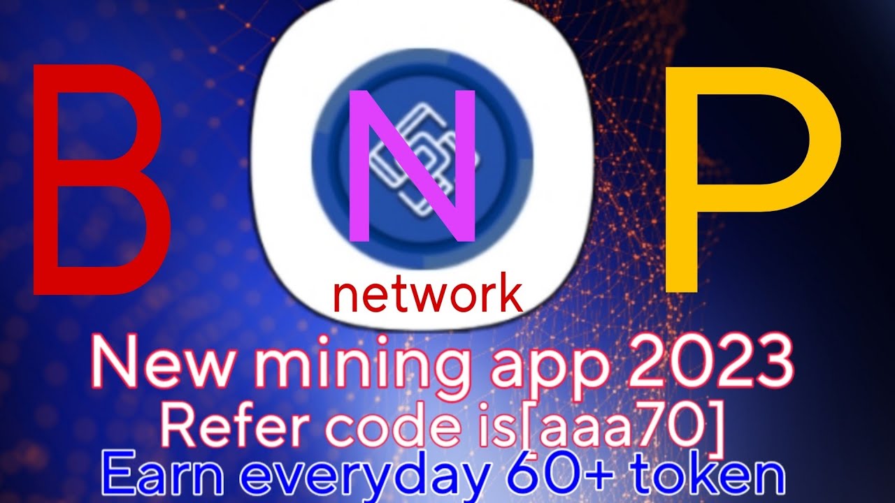 BNP network | bnp mining app | new mining apps 2023 | top mininig app