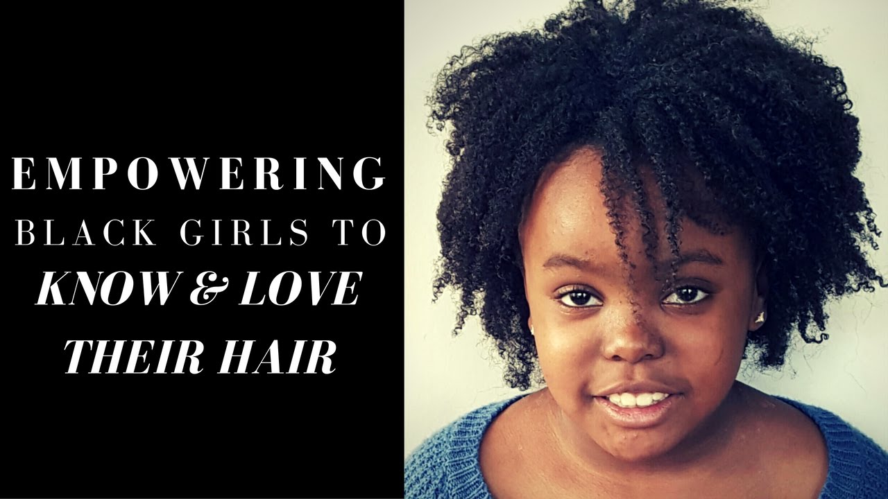 Why empower our next generation of Black Girls to know and love their ...