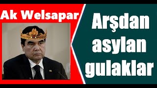 Ak Welsapar. Arşdan asylan gulaklar.