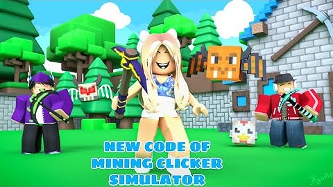 NEW CODE OF MINING CLICKER SIMULATOR