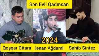 Qoşqar Gitara & Kənan Ağdamlı & Sahib Sintez - Sən Evli Qadınsan Hara Gəlirsən 2024