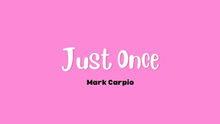 Just Once | Mark Carpio cover
