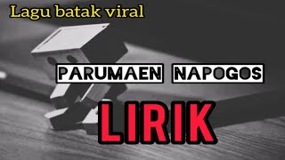 PARUMAEN NAPOGOS_LIRIK--Lagu Batak viral