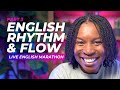 ENGLISH MARATHON | The Native Speaker Secret: 5 Steps to Master English Rhythm and Flow - PART 3