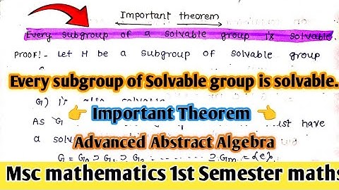 Every subgroup of a solvable group is solvable || Algebra || Important Theorem || Msc 1st Semester |