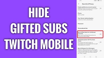 How To Hide Gifted Subs On Twitch Mobile