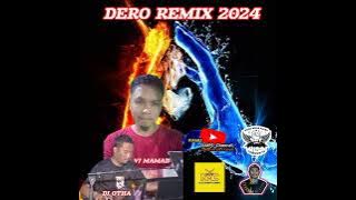 Dero Remix 2024 Vj Mamad & Dj Otha