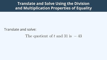 Translate and Solve Using the Division and Multiplication Properties of Equality - 2