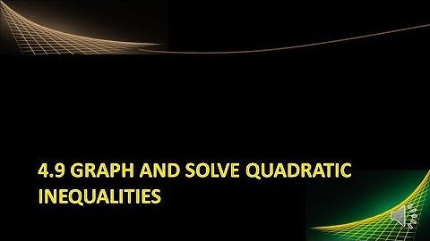 Alg 2 04-09 Graph and Solve Quadratic Inequalities