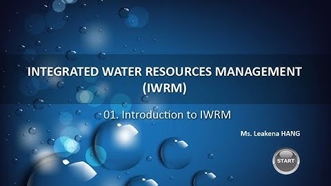 Lesson 01. Integrated Water Resources Management | Introduction IWRM | ITC-GRU