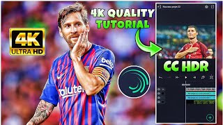 How To Get 4k Quality On Football Edit / HDR CC High Quality Tutorial🔥 رفع جودة الفيديو كورة بالهاتف
