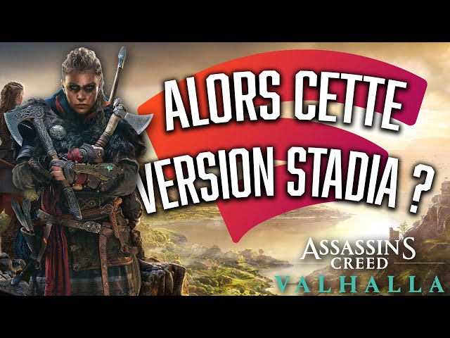 ASSASSIN'S CREED VALHALLA | Découverte de la version Stadia !