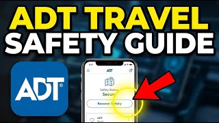 How to Recover Your Travel Safety with ADT Security - Beginner Guide