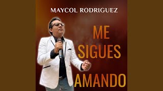Video thumbnail of "Maycol Rodriguez - Me sigues amando (Acoustic Version)"