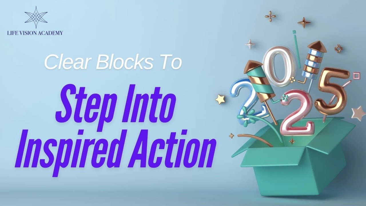 Release Blocks and Obstacles to Stepping Into Inspired Action - YouTube