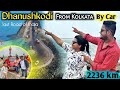 Dhanuskodi from kolkata by car 2236 km one way kolkata to rameshwaram by carlast land of india