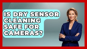 Is Dry Sensor Cleaning Safe For Cameras? - Image Review Studio