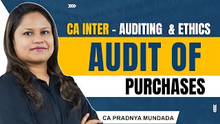 CA Inter | Audit of Purchases | Auditing &amp; Ethics | Sep 2025 | CA Pradnya Mundada