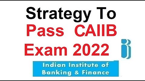 Strategy To Pass CAIIB Exam