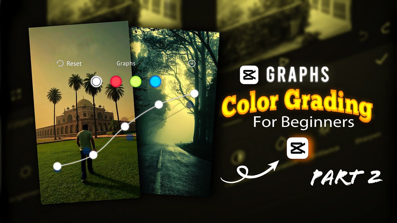 "CapCut Graphs Color Grading Tutorial for Beginners | Easy Step-by-Step ...