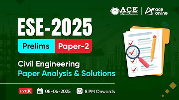 ESE 2025 Prelims Paper-2 | Civil Engineering Question Paper Analysis & Solutions | ACE Online Live