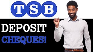Advanced Guide To TSB Bank Mobile Cheque Deposit (2025)