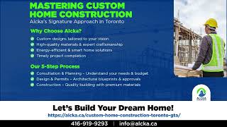 Mastering Custom Home Construction: Alcka’s Signature Approach in Toronto