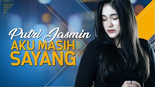 Putri Jasmin - Aku Masih Sayang