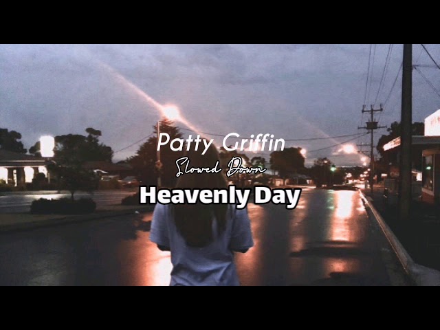 patty griffin-heavenly day (slowed down) 