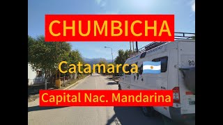 Chumbicha Capital Nacional De La Mandarina * CATAMARCA - ARGENTINA
