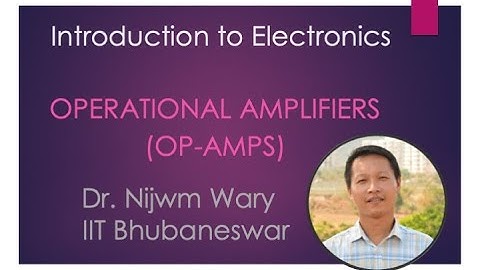 Lec 17: Operational Amplifiers (Op-Amps)