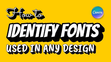 How to IDENTIFY FONTS Used in ANY Design with Canva
