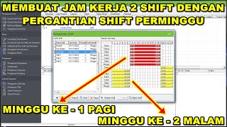 Cara Membuat Jam Kerja 2 Shift Dengan Pergantian Shift Perminggu Menggunakan Attendance Management