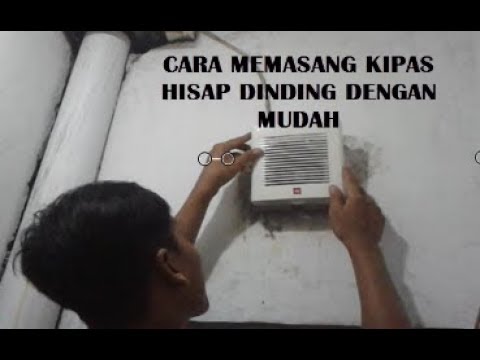  CARA  PEMASANGAN  KIPAS HISAP DINDING BLOWER DI KAMAR  