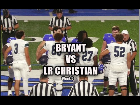 Week 5 – LR Christian vs Bryant 2025