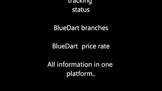 bluedart courier services(website provides information on bluedart and all courier services status and price& Rate details. check http://easytrackstatus.blogspot.in., 2013-08-26T04:42:19.000Z)